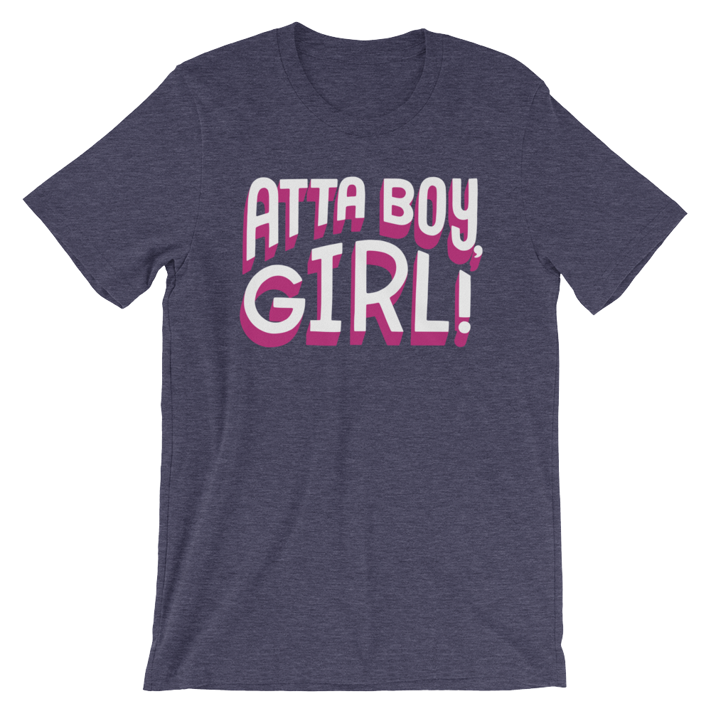 Atta Boy Girl!-T-Shirts-Swish Embassy