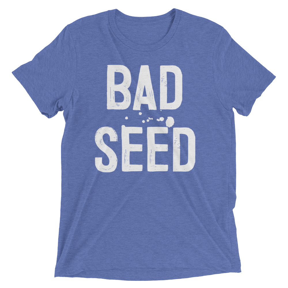 Bad Seed (Retail Triblend)-Triblend T-Shirt-Swish Embassy