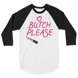 Butch Please (Raglan)-Raglan-Swish Embassy