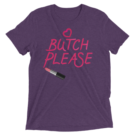 Butch Please (Retail Triblend)-Triblend T-Shirt-Swish Embassy