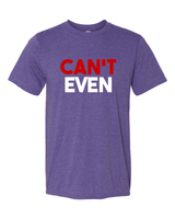 Can't Even-T-Shirts-Swish Embassy