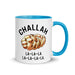 Challah La La La (Mug)-Mugs-Swish Embassy