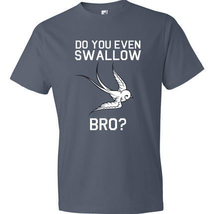 Do You Even Swallow, Bro?-T-Shirts-Swish Embassy
