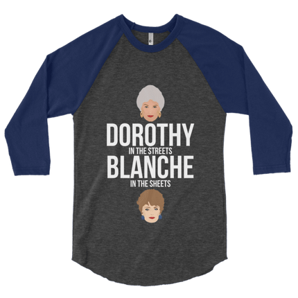 Dorothy in the Streets, Blanche in the Sheets (Raglan)-Raglan-Swish Embassy