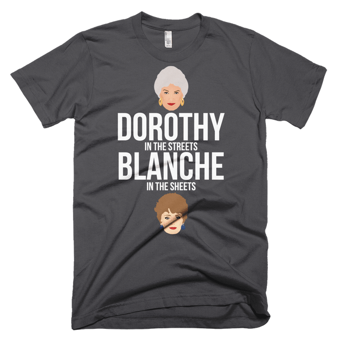 Dorothy in the Streets, Blanche in the Sheets — Swish Embassy