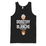 Dorothy in the Streets Blanche in the Sheets Tank-Tank Top-Swish Embassy