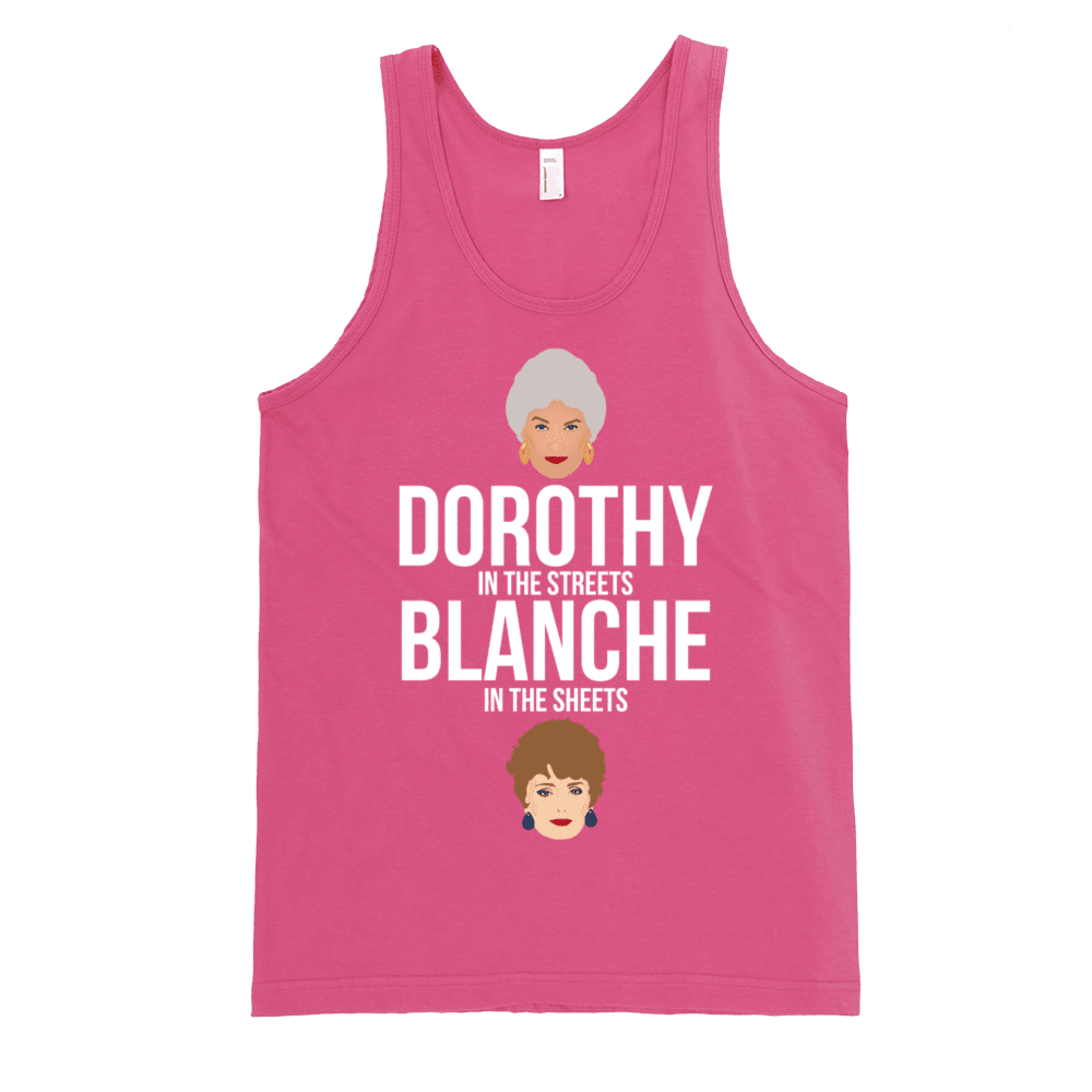 Dorothy in the Streets Blanche in the Sheets Tank-Tank Top-Swish Embassy