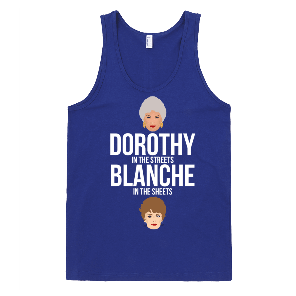 Dorothy in the Streets Blanche in the Sheets Tank-Tank Top-Swish Embassy