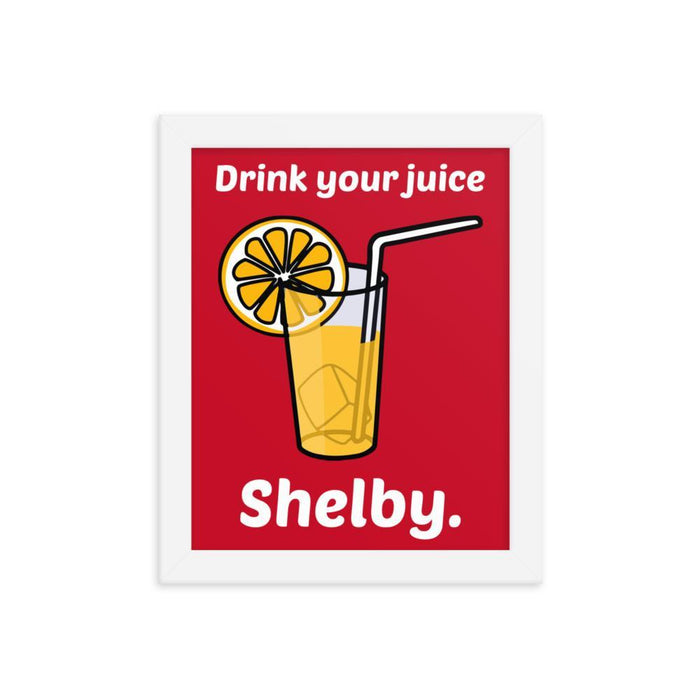 Drink Your Juice Shelby (Framed poster)-Swish Embassy
