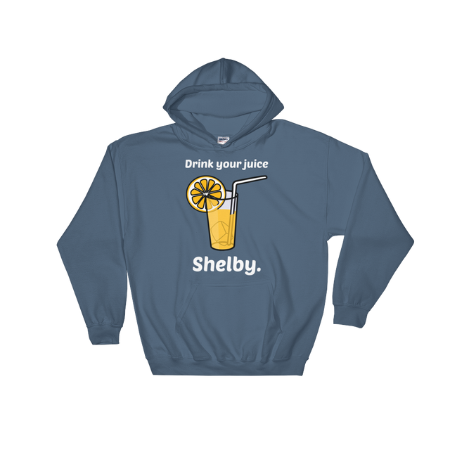 Drink Your Juice Shelby (Hoodie)-Hoodie-Swish Embassy