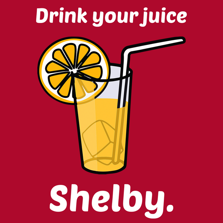 Drink Your Juice Shelby Swish Embassy