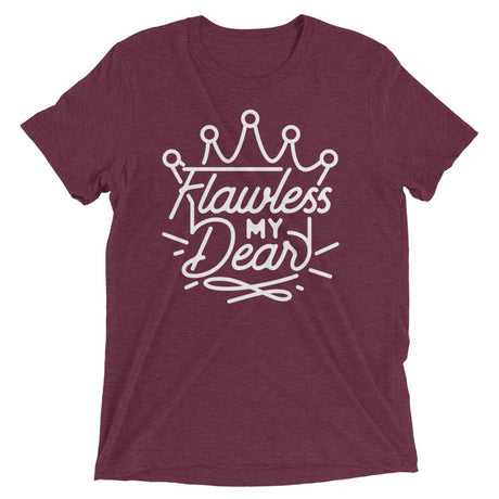 Flawless My Dear (Retail Triblend)-Triblend T-Shirt-Swish Embassy