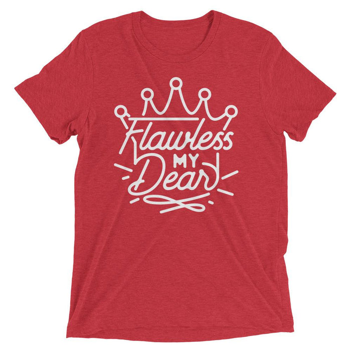 Flawless My Dear (Retail Triblend)-Triblend T-Shirt-Swish Embassy