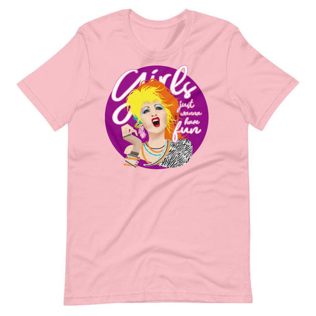 Girls Just Wanna Have Fun-T-Shirts-Swish Embassy