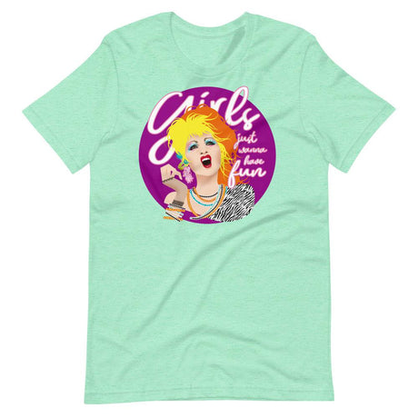 Girls Just Wanna Have Fun-T-Shirts-Swish Embassy