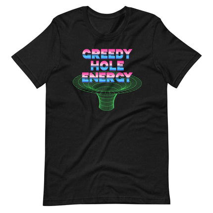 Greedy Hole Energy-T-Shirts-Swish Embassy
