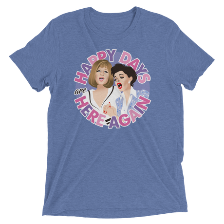 Happy Days Are Here Again (Triblend)-Triblend T-Shirt-Swish Embassy