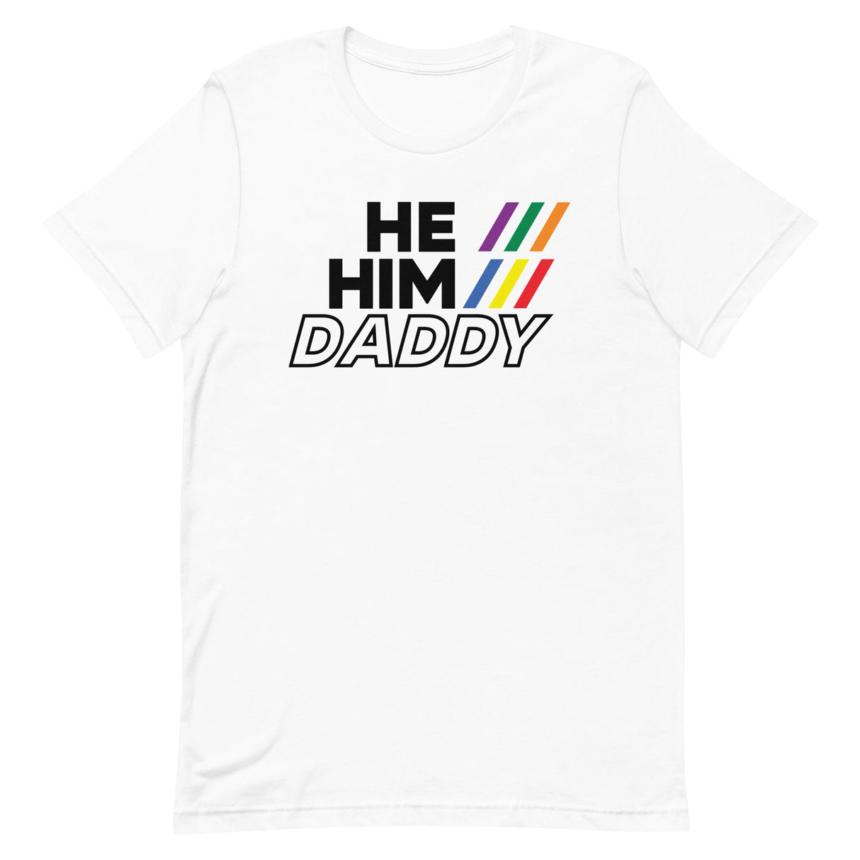 He/Him/Daddy-T-Shirts-Swish Embassy