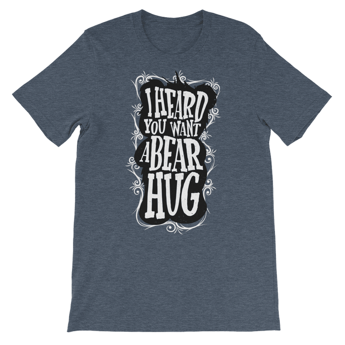 I Heard You Want A Bear Hug-T-Shirts-Swish Embassy