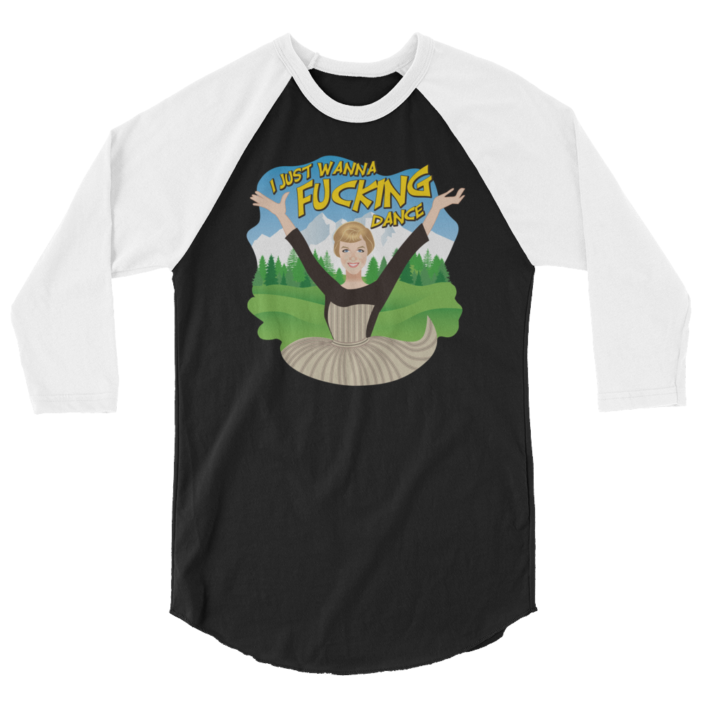 I Just Wanna F*cking Dance (Raglan)-Raglan-Swish Embassy