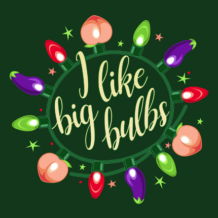 I Like Big Bulbs-Christmas T-Shirts-Swish Embassy