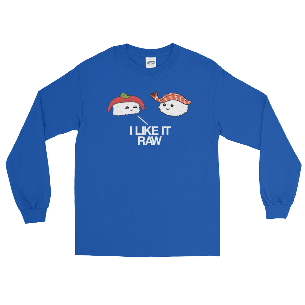 I Like it Raw (Long Sleeve)-Long Sleeve-Swish Embassy