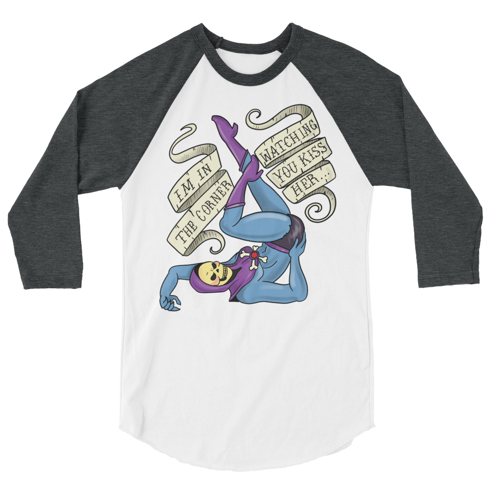 I'm In the Corner Watching You Kiss Her (Raglan)-Raglan-Swish Embassy