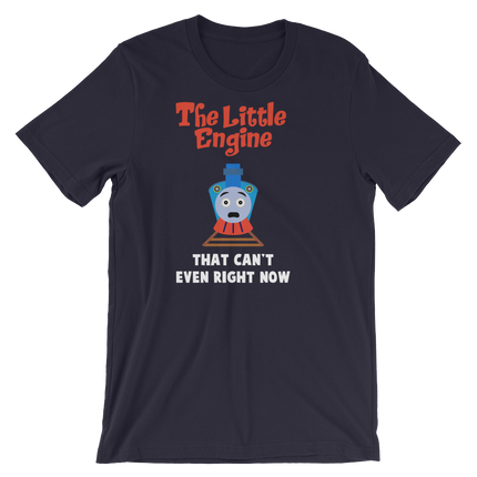 Little Engine That Can't Even-T-Shirts-Swish Embassy