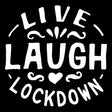 Live, Laugh, Lockdown-T-Shirts-Swish Embassy