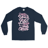 Look At Your Life, Look At Your Choices (Long Sleeve)-Long Sleeve-Swish Embassy