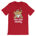 Not the Daddy-T-Shirts-Swish Embassy