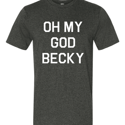 OMG Becky-T-Shirts-Swish Embassy