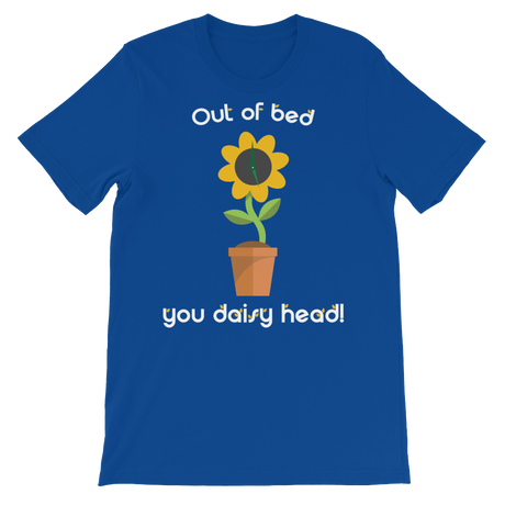 Out of bed you daisy head!-T-Shirts-Swish Embassy