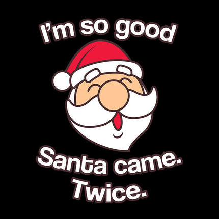 Santa Came Twice-Christmas T-Shirts-Swish Embassy