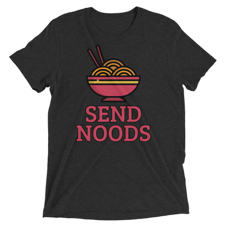 Send Noods (Retail Triblend)-Triblend T-Shirt-Swish Embassy