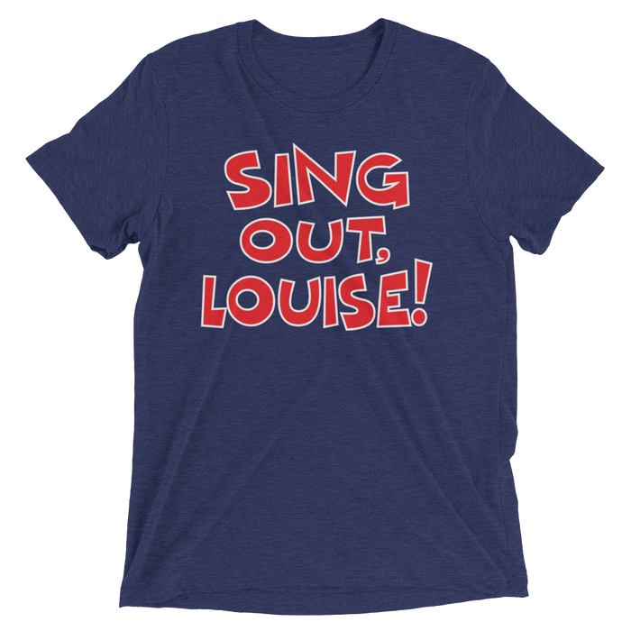Sing Out, Louise! (Retail Triblend)-Triblend T-Shirt-Swish Embassy