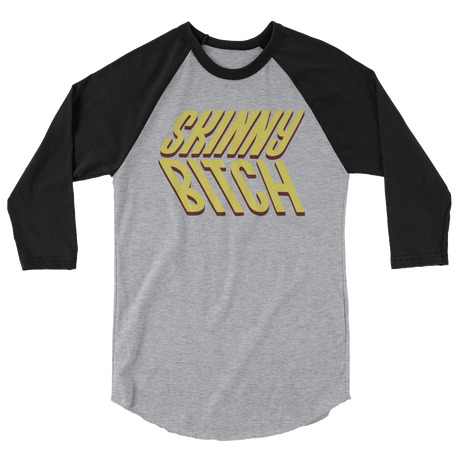 Skinny Bitch (Raglan)-Raglan-Swish Embassy