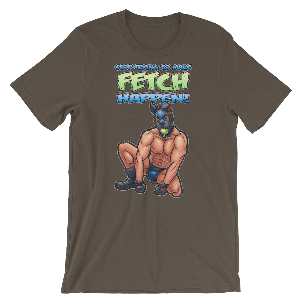 Stop Trying to Make Fetch Happen-T-Shirts-Swish Embassy