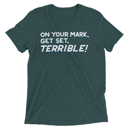 Terrible (Retail Triblend)-Triblend T-Shirt-Swish Embassy
