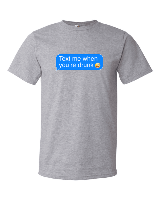 Text Me When You're Drunk :)-T-Shirts-Swish Embassy