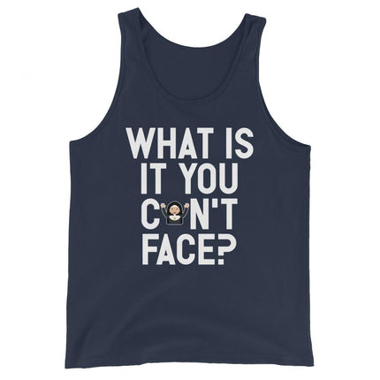 What is it you can't face? (Tank Top)-Tank Top-Swish Embassy