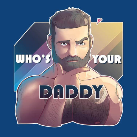 Who's Your Daddy?-T-Shirts-Swish Embassy