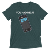 You Had Me At Sup (Retail Triblend)-Triblend T-Shirt-Swish Embassy