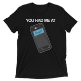 You Had Me At Sup (Retail Triblend)-Triblend T-Shirt-Swish Embassy