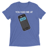 You Had Me At Sup (Retail Triblend)-Triblend T-Shirt-Swish Embassy