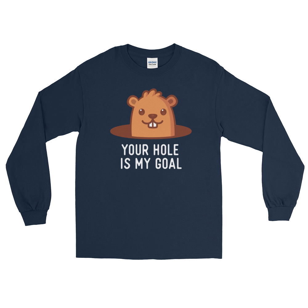 Your Hole is My Goal (Long Sleeve)-Long Sleeve-Swish Embassy