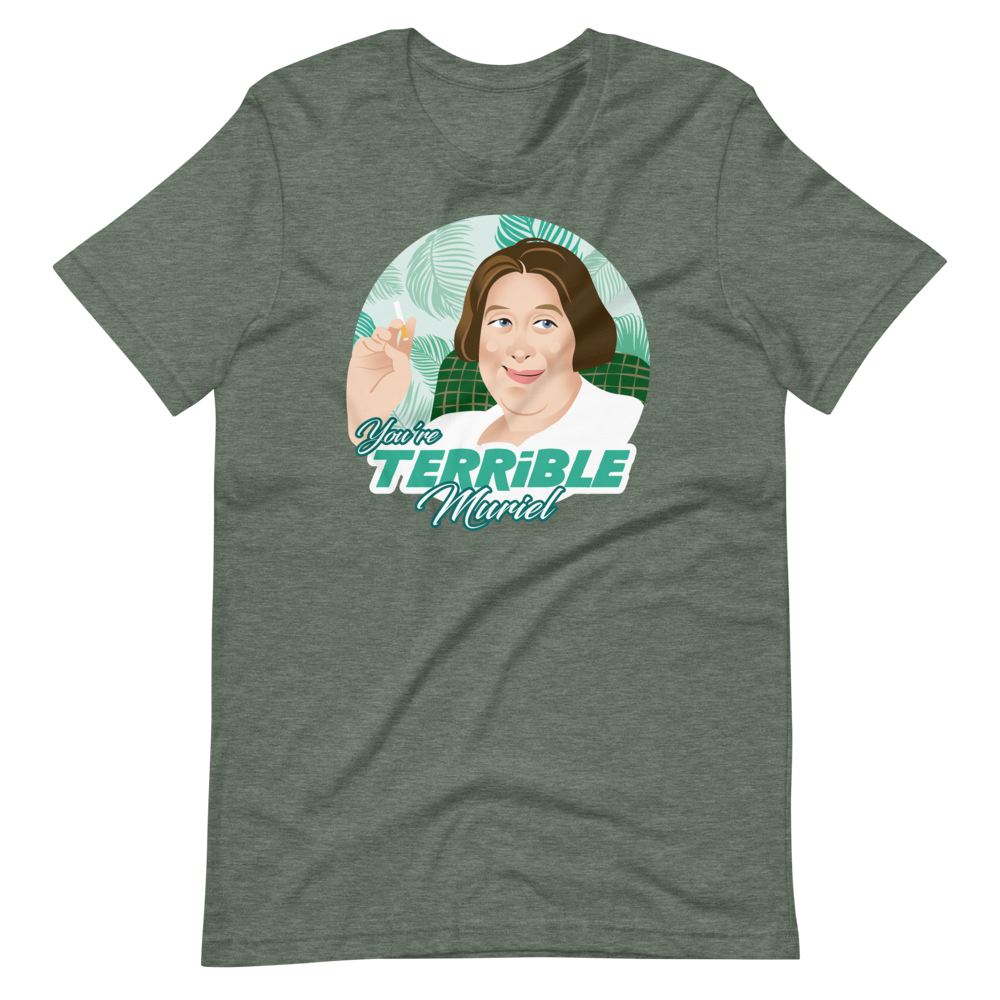 You're Terrible Muriel-T-Shirts-Swish Embassy