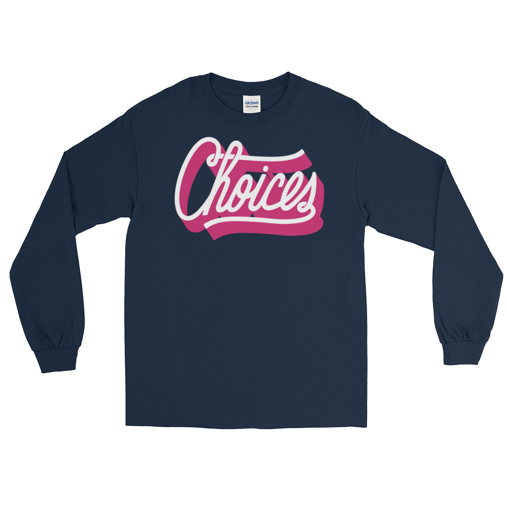 Choices (Long Sleeve)-Long Sleeve-Swish Embassy