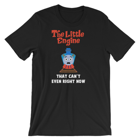 Little Engine That Can't Even-T-Shirts-Swish Embassy
