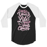 Look At Your Life, Look At Your Choices (Raglan)-Raglan-Swish Embassy